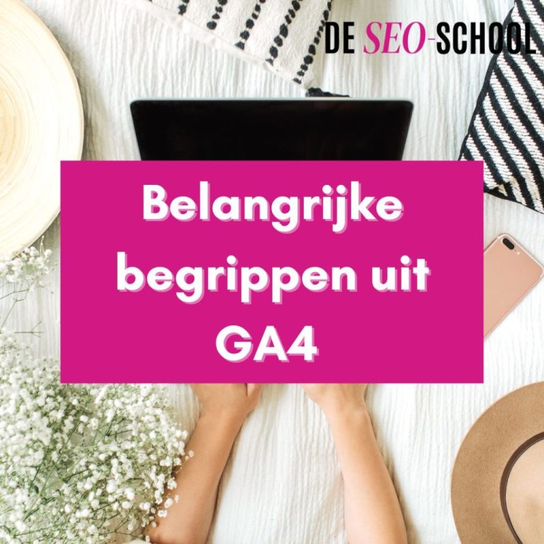 Belangrijke begrippen GA4