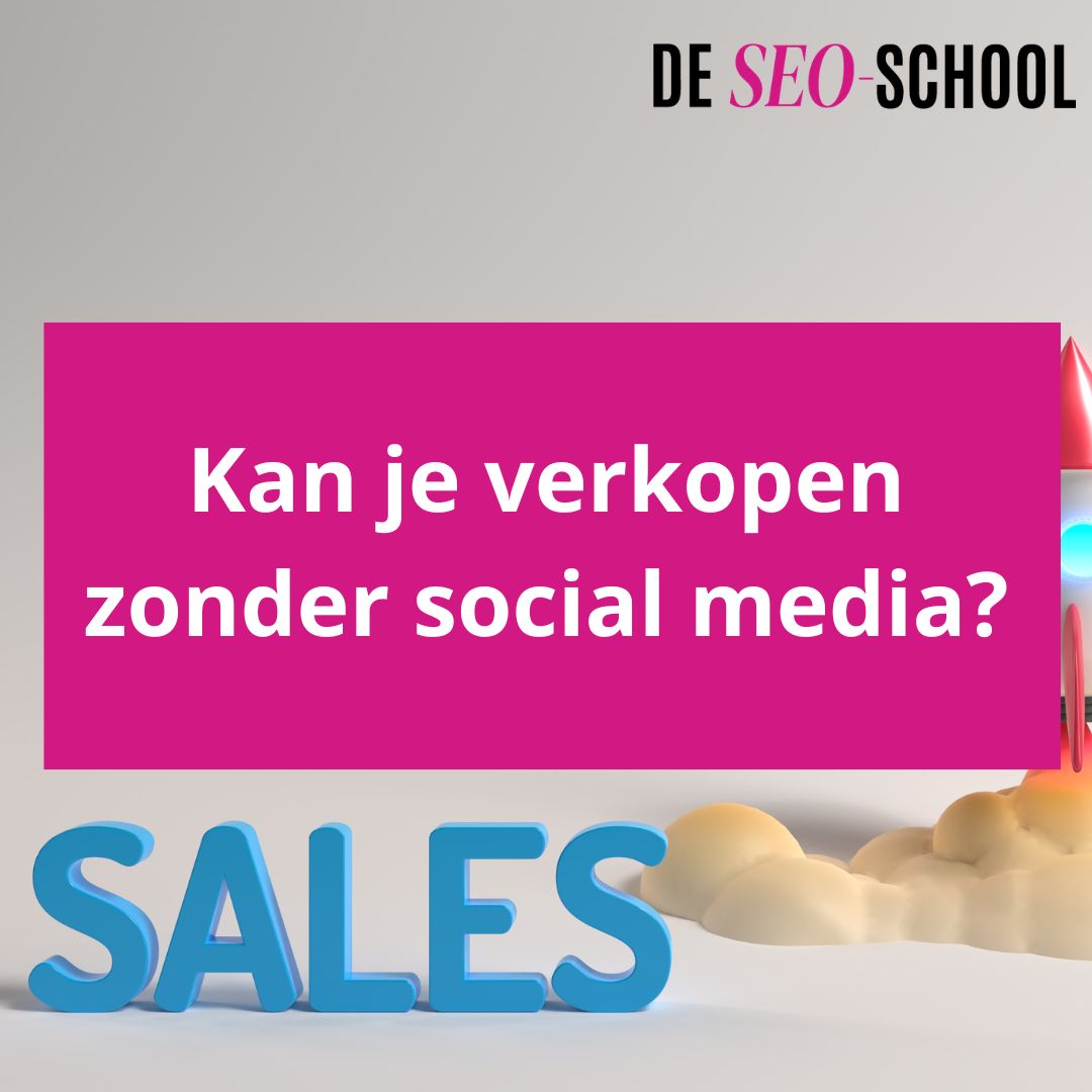 kan je verkopen zonder social media